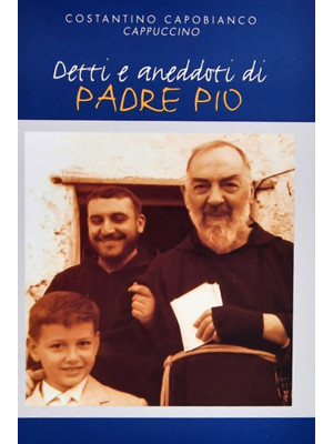 Detti e aneddoti di padre Pio