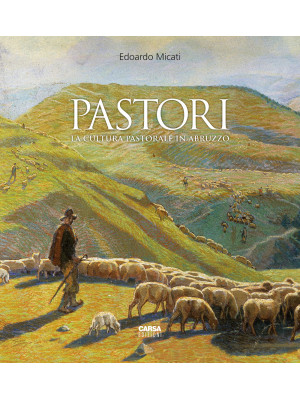 Pastori. La cultura pastora...