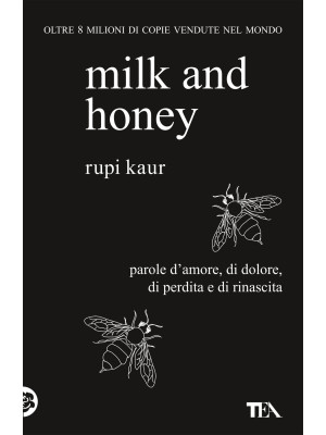 Milk and honey. Parole d'amore, di dolore, di perdita e di rinascita