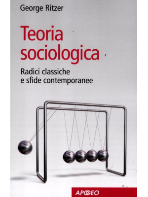 Teoria sociologica. Radici ...