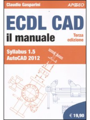 ECDL CAD. Il manuale. Sylla...