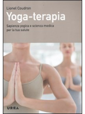 Yoga-terapia. Sapienza yogi...