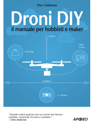 Droni DIY. Il manuale per h...