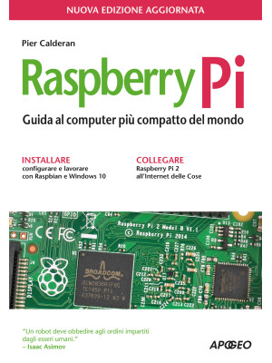 Raspberry Pi. Guida al comp...