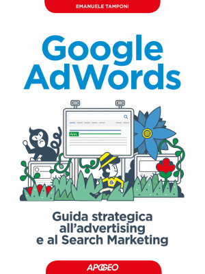 Google AdWords. Guida strat...