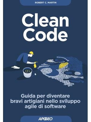 Clean code. Guida per diven...