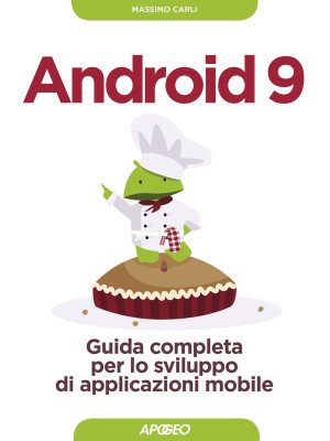 Android 9. Guida completa p...