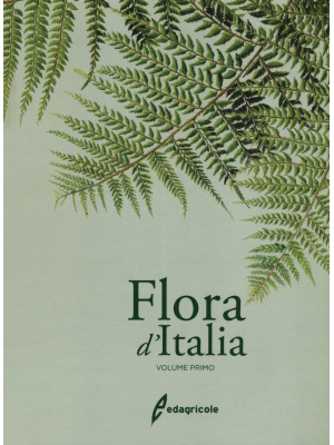 Flora d'Italia. Vol. 1