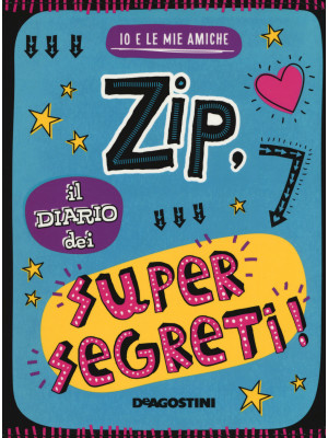 Zip, il diario dei superseg...