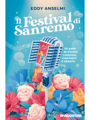 Il festival di Sanremo. 70 ...