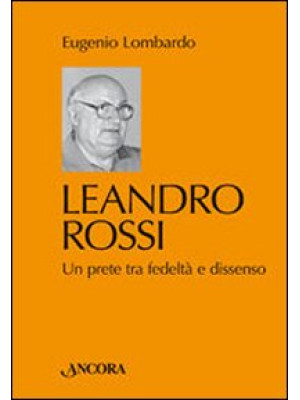 Leandro Rossi. Un prete tra...