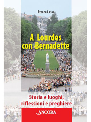 A Lourdes con Bernadette