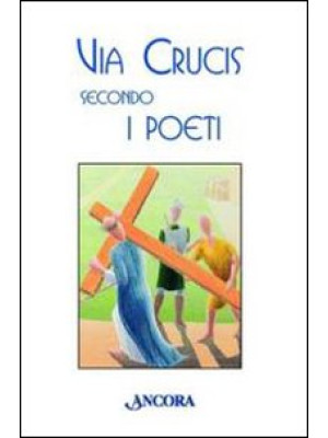 Via Crucis secondo i poeti