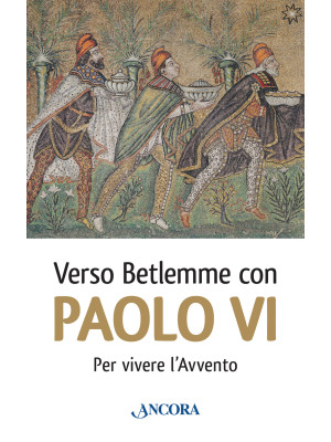 Verso Betlemme con Paolo VI...