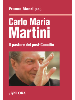 Carlo Maria Martini. Il pas...