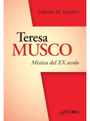 Teresa Musco. Mistica croci...