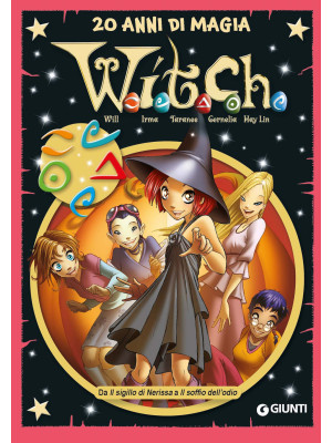 W.i.t.c.h.. 20 anni di magi...