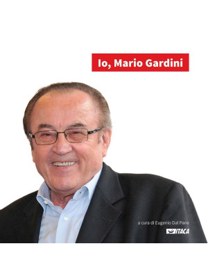 Io, Mario Gardini