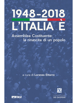 1948-2018. L'Italia è. Asse...
