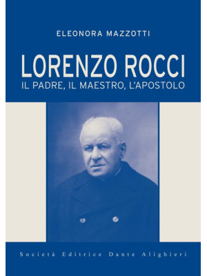 Lorenzo Rocci. Il padre, il...