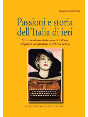 Passioni e storia dell'Ital...