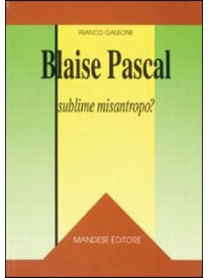Blaise Pascal: sublime misa...