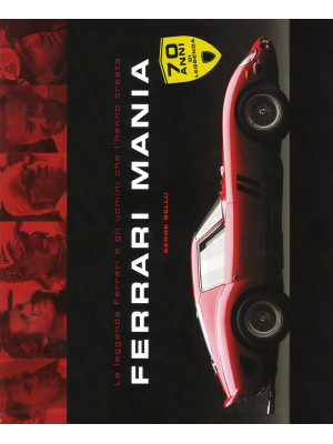 Ferrari mania. Ediz. illust...
