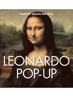 Leonardo pop-up. Ediz. a colori