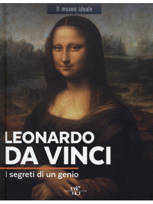 Leonardo da Vinci. I segret...