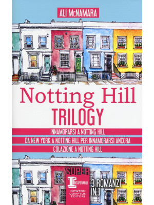 Notting Hill trilogy: Innamorarsi a Notting Hill-Da New York a Notting Hill per innamorarsi ancora-Colazione a Notting Hill