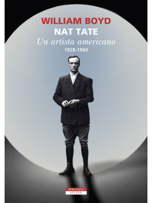 Nat Tate. Un artista americano 1928-1960
