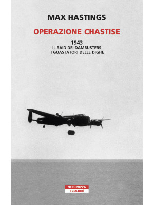 Operazione Chastise. 1943. ...