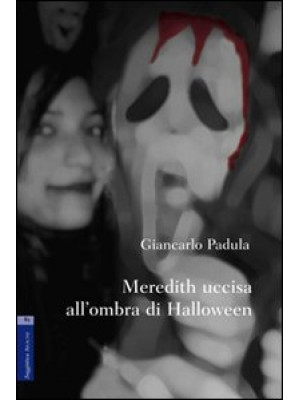 Meredith uccisa all'ombra d...
