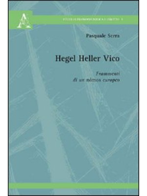 Hegel Heller Vico. Framment...