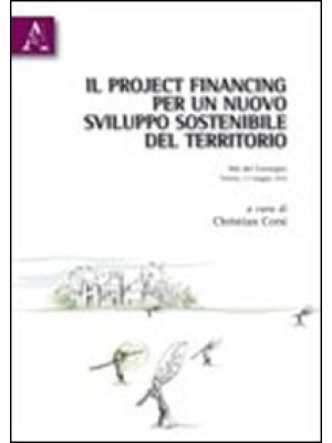 Il project financing per un...