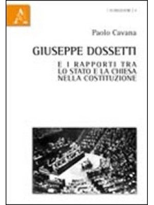 Giuseppe Dossetti e i rappo...