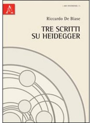 Tre scritti su Heidegger