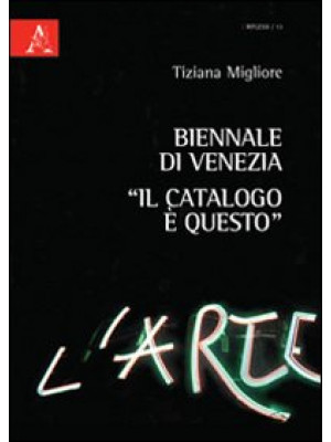 Biennale di Venezia. «Il ca...