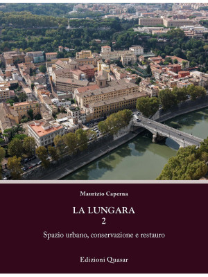 La Lungara. Vol. 2: Spazio ...