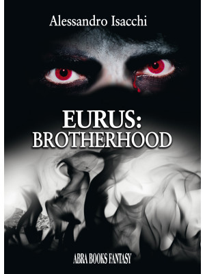 Eurus: brotherhood