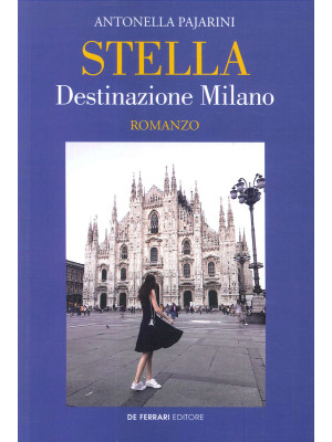 Stella. Destinazione Milano