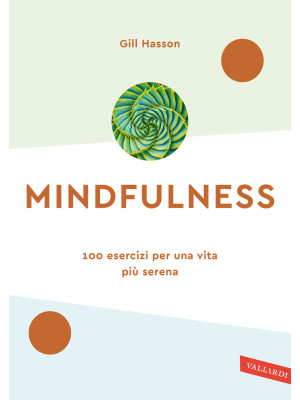 Mindfulness. 100 esercizi p...