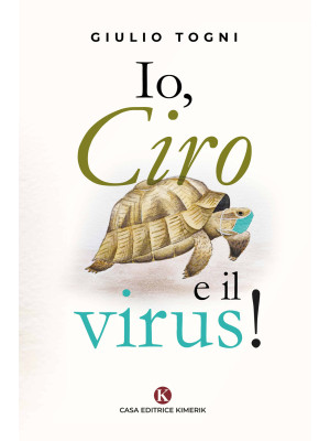 Io, Ciro e il virus!