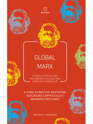Global Marx. Storia e criti...