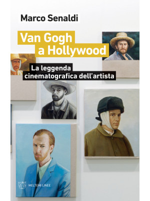 Van Gogh a Hollywood. La le...
