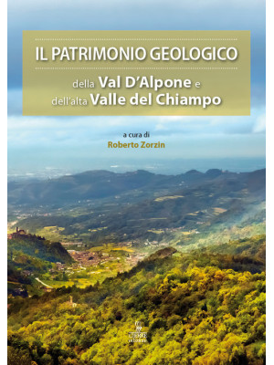 Il patrimonio geologico della Val d'Alpone e dell'alta Valle del Chiampo
