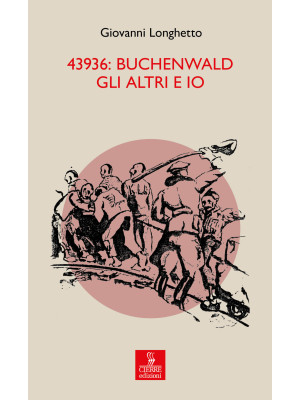 43936: Buchenwald gli altri e io