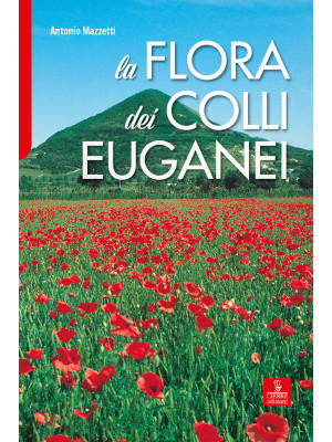 La flora dei Colli Euganei....