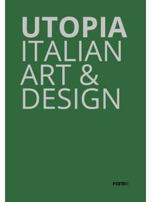 Utopia. Italian art & desig...