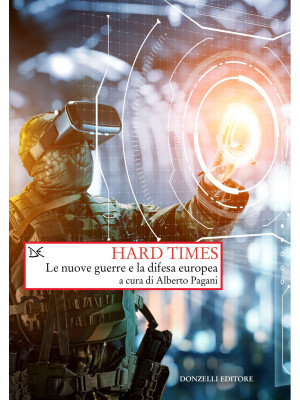 Hard times. Le nuove guerre...